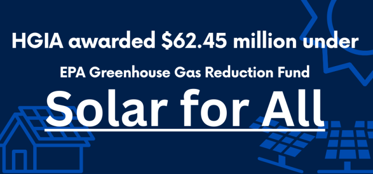 HGIA awarded $62.45 million under EPA Greenhouse Gas Reduction Fund Solar for All: background is a house with solar, solar farm, and sun